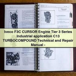 Iveco F3C Cursor Engine Tier 3 Series Industrial Application C13 Turbocompound Service Repair Workshop Manual PDF