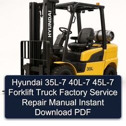 Hyundai 35L-7 40L-7 45L-7 Forklift Truck Service Repair Workshop Manual PDF