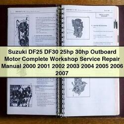2000-2007 Suzuki DF25 DF30 25HP 30HP Outboard Motor Service Repair Workshop Manual PDF