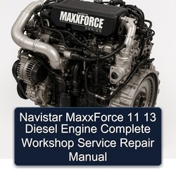 Navistar Maxxforce 11 13 Diesel Engine Service Repair Workshop Manual PDF