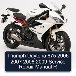 Triumph Daytona 675 2006 2007 2008 2009 Manual de servicio y reparación R 