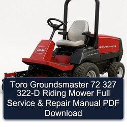 Toro Groundsmaster 72 327 322-D Riding Mower Service Repair Workshop Manual PDF