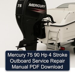 Mercury 75 90 Hp 4 Stroke Outboard Service Repair Workshop Manual PDF