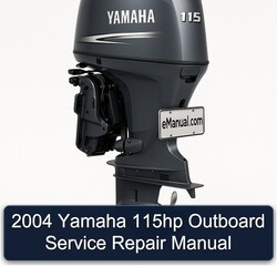 2004 Yamaha 115HP Outboard Service Repair Workshop Manual PDF