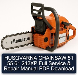 Husqvarna Chainsaw 51 55 61 242XP Service Repair Workshop Manual PDF