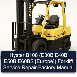 Hyster B108 (e30b E40B E50B E60BS [europe]) Forklift Service Repair Workshop Manual PDF