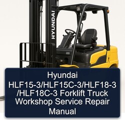 Hyundai Hlf15-3/hlf15c-3/hlf18-3 /hlf18c-3 Forklift Truck Service Repair Workshop Manual PDF