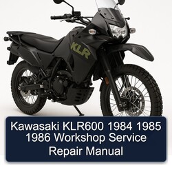 1984-1986 Kawasaki KLR Series KLR600 Service Repair Workshop Manual PDF