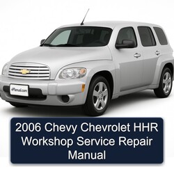 2006 Chevrolet HHR Chevy Service Repair Workshop Manual PDF