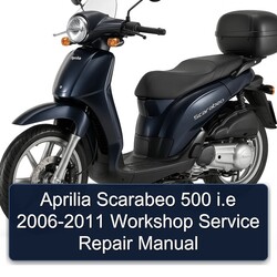 2006-2011 Aprilia Scarabeo 500 I.e Service Repair Workshop Manual PDF