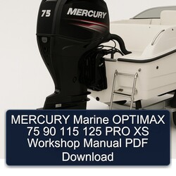 Mercury Marine Optimax 75 90 115 125 PRO XS Service Repair Workshop Manual PDF