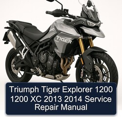 2013-2014 Triumph Tiger Models Explorer 1200 XC Service Repair Workshop Manual PDF