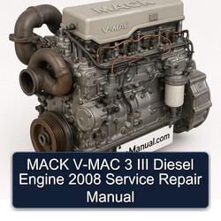 2008 Mack V-MAC 3 III Diesel Engine Service Repair Workshop Manual PDF