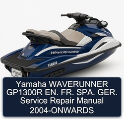2004 Yamaha Waverunner GP1300R En. Fr. Spa. Ger. -onwards Service Repair Workshop Manual PDF