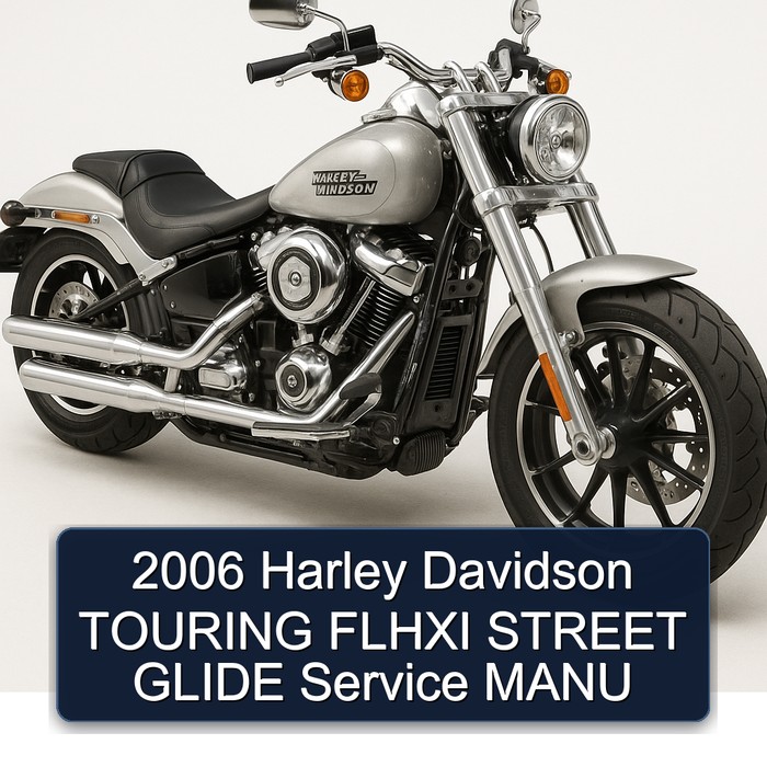 2006 Harley Davidson Touring Flhxi Street Glide Manu Service Repair Workshop Manual PDF