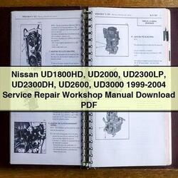 1999-2004 Nissan UD1800HD UD2000 UD2300LP UD2300DH UD2600 UD3000 Service Repair Workshop Manual PDF