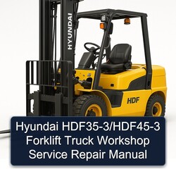 Hyundai Hdf35-3/hdf45-3 Forklift Truck Service Repair Workshop Manual PDF