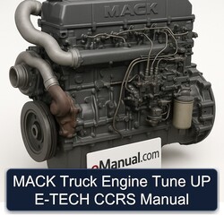 Mack Truck Engine Tune UP E-TECH Ccrs Service Repair Workshop Manual PDF
