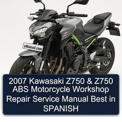 2007 Kawasaki Z750 ABS Motorcycle Best Spanish Service Repair Workshop Manual PDF
