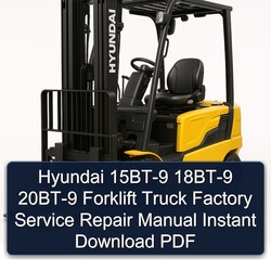 Hyundai 15BT-9 18BT-9 20BT-9 Forklift Truck Service Repair Workshop Manual PDF