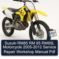 2005-2012 Suzuki RM Series RM85 85 RM85L Motorcycle Service Repair Workshop Manual PDF
