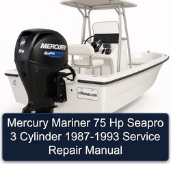 1987-1993 Mercury Mariner 75 Hp Seapro 3 Cylinder Service Repair Workshop Manual PDF