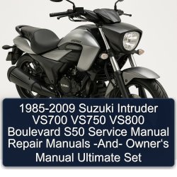 1985-2009 Suzuki Intruder VS700 VS750 VS800 Boulevard S50 - Owner‘s Ultimate Set Service Repair Workshop Manual PDF
