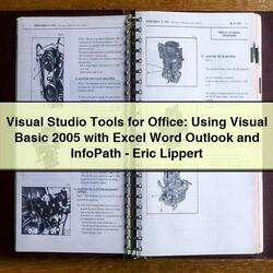 Visual Studio Tools for Office: Using Visual Basic 2005 with Excel Word Outlook and InfoPath-Eric Lippert