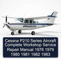 1978-1983 Cessna P210 Series Aircraft Service Repair Workshop Manual PDF