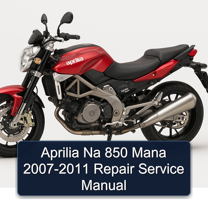 2007-2011 Aprilia Na 850 Mana Service Repair Workshop Manual PDF