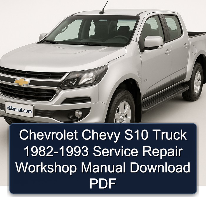 1982-1993 Chevrolet S10 Chevy Truck Service Repair Workshop Manual PDF