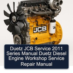 2011 Duetz JCB Series Diesel Engine Service Repair Workshop Manual PDF