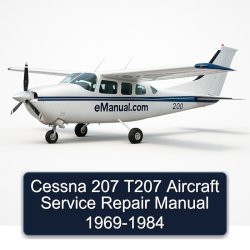1969-1984 Cessna 207 T207 Aircraft Service Repair Workshop Manual PDF