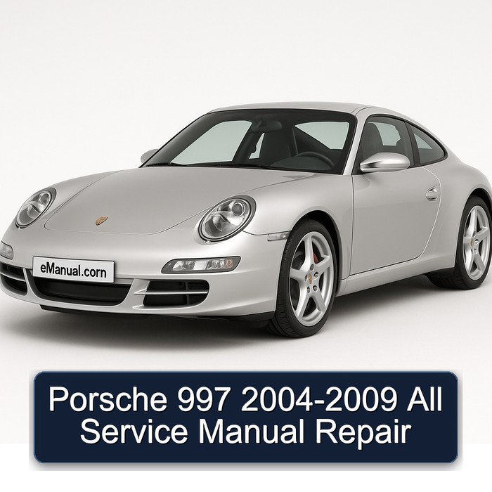 2004-2009 Porsche 997 All Service Repair Workshop Manual PDF