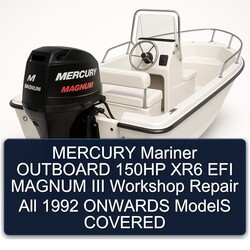 1992 Mercury Mariner Outboard 150HP XR6 EFI Magnum III All Onwards Models Covered Service Repair Workshop Manual PDF