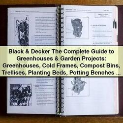 Black Decker Greenhouses Garden Projects: Greenhouses, Cold Frames, Compost Bins, Trellises, Planting Beds, Service Repair Workshop Manual PDF