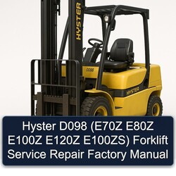 Hyster D098 (e70z E80Z E100Z E120Z E100zs) Forklift E70Z E100ZS Service Repair Workshop Manual PDF