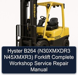 Hyster B264 (n30xmxdr3 N45xmxr3) Forklift Service Repair Workshop Manual PDF