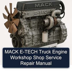 Mack E-TECH Truck Engine Shop Service Repair Workshop Manual PDF