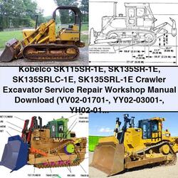 Kobelco Sk115sr-1e Sk135sr-1e Sk135srlc-1e Sk135srl-1e Crawler Excavator Service Repair Workshop Manual PDF