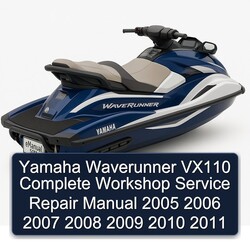 2005-2011 Yamaha Waverunner VX110 Service Repair Workshop Manual PDF
