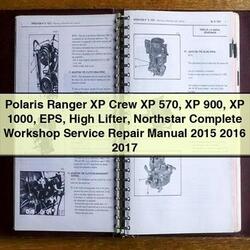 2015-2017 Polaris Ranger XP Crew 570 900 1000 EPS High Lifter Northstar Service Repair Workshop Manual PDF