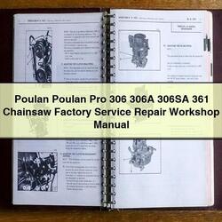 Poulan Pro 306 306A 306SA 361 Chainsaw Service Repair Workshop Manual PDF
