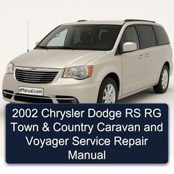 2002 Chrysler Dodge RS RG Town Country Caravan Voyager Service Repair Workshop Manual PDF