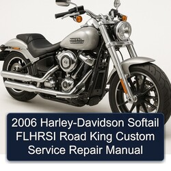 2006 Harley Davidson Road King Harley-davidson Softail Flhrsi Custom Service Repair Workshop Manual PDF