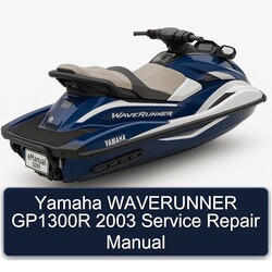 2003 Yamaha Waverunner GP1300R Service Repair Workshop Manual PDF