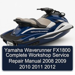 2008-2012 Yamaha Waverunner FX1800 Service Repair Workshop Manual PDF
