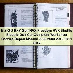 2008-2012 E-z-go RXV Golf RVX Freedom Shuttle Electric Car Service Repair Workshop Manual PDF