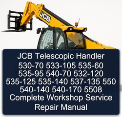 JCB 530-70 533-105 535-60 535-95 540-70 532-120 535-125 535-140 537-135 550 540-140 540-170 5508 Telescopic Handler Manual completo de servicio y reparación del taller PDF Download