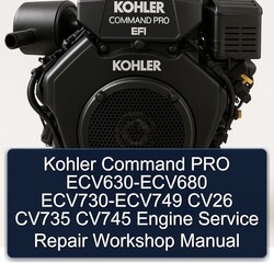 Kohler Command Pro EFI Models Ecv630-ecv680 Ecv730-ecv749 CV26 CV735 CV745 Engine Service Repair Workshop Manual PDF